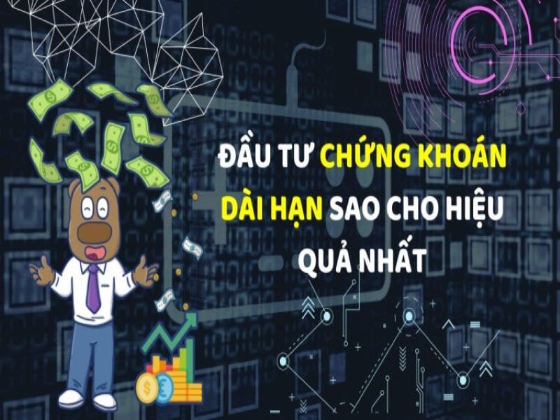 cách đầu tư chứng khoán dài hạn